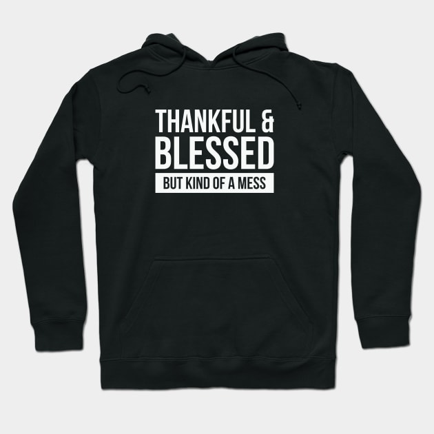 Blessed & Kind of A Mess Hoodie by Venus Complete